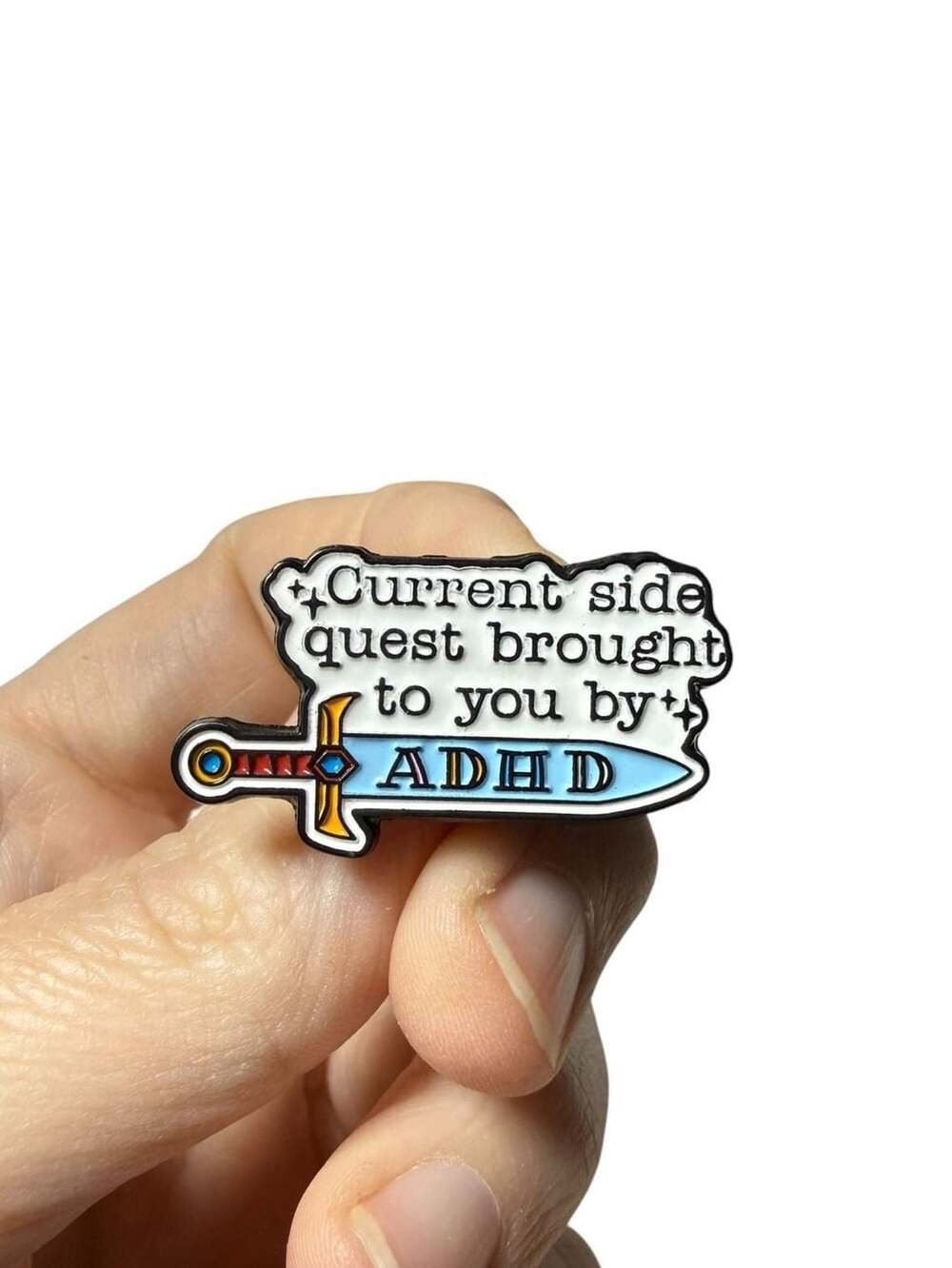 Current Side Quest Brought to You by ADHD Enamel Pin